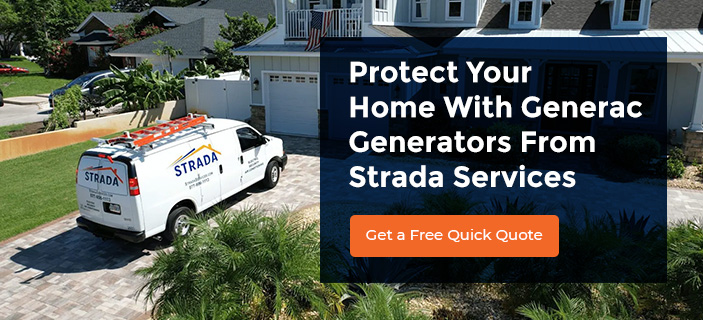 Protect Your Home With Generac Generators From Strada Services. Get a free quick quote!