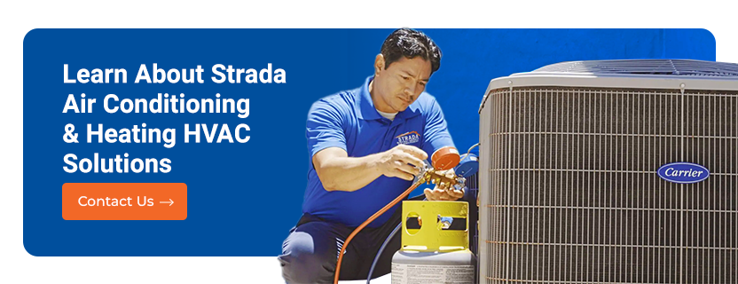 Learn About Strada Air Conditioning & Heating HVAC Solutions. Contact Us!
