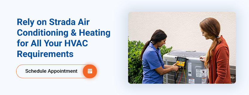 Rely on Strada Air Conditioning & Heating for All Your HVAC Requirements