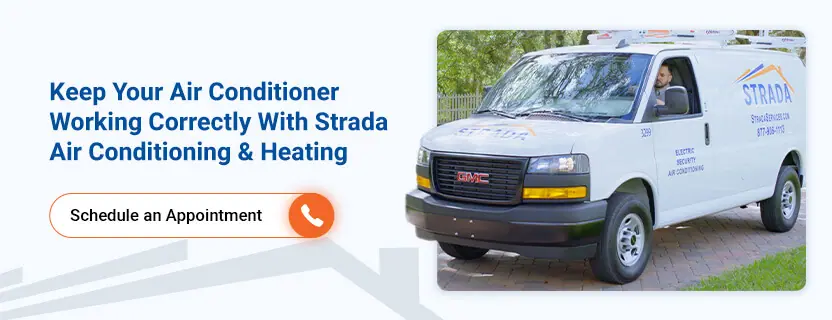 Keep Your Air Conditioner Working Correctly With Strada Air Conditioning & Heating