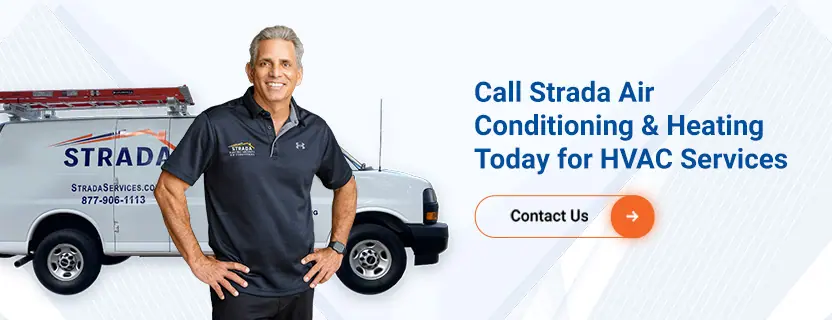 Call Strada Air Conditioning & Heating Today for HVAC Services