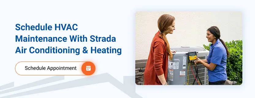 Schedule HVAC Maintenance With Strada Air Conditioning & Heating