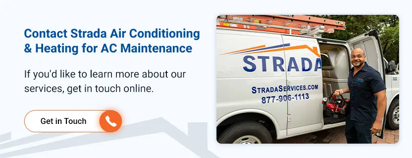 Contact Strada Air Conditioning & Heating for AC Maintenance