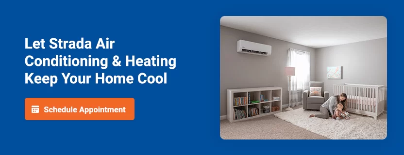 Let Strada Air Conditioning & Heating Keep Your Home Cool