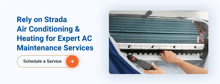 Rely on Strada Air Conditioning & Heating for Expert AC Maintenance Services