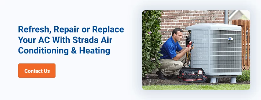 Refresh, Repair or Replace Your AC With Strada Air Conditioning & Heating