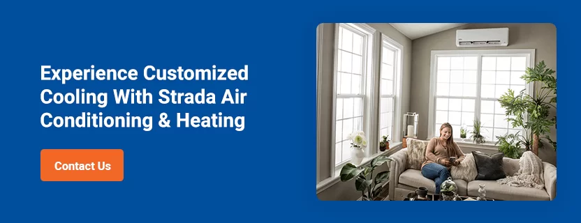 Experience Customized Cooling With Strada Air Conditioning & Heating