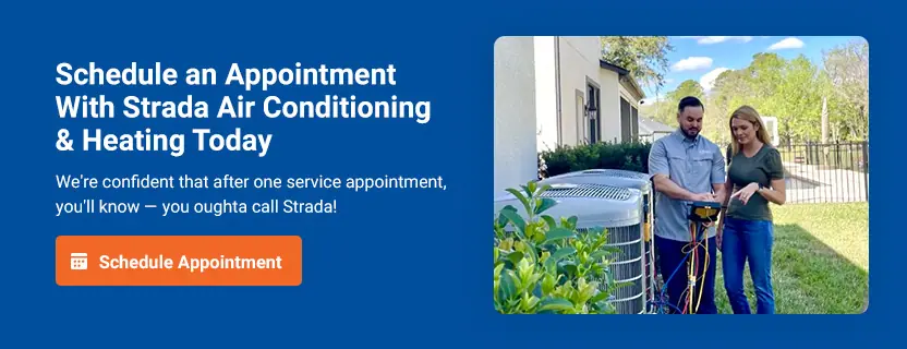 Schedule an Appointment With Strada Air Conditioning & Heating Today