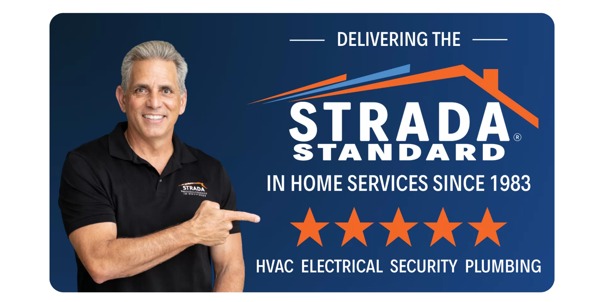Delivering the Strada Standard Since 1983 HVAC Electrical Security and Plumbing