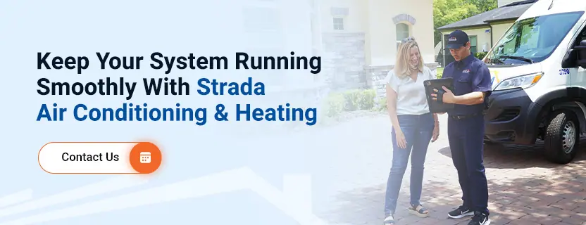 Keep Your System Running Smoothly With Strada Air Conditioning & Heating